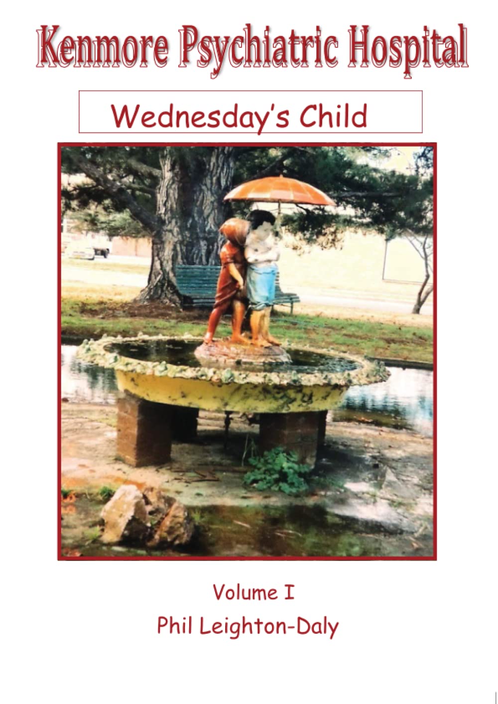 Kenmore Psychiatric Hospital: Wednesday's Child