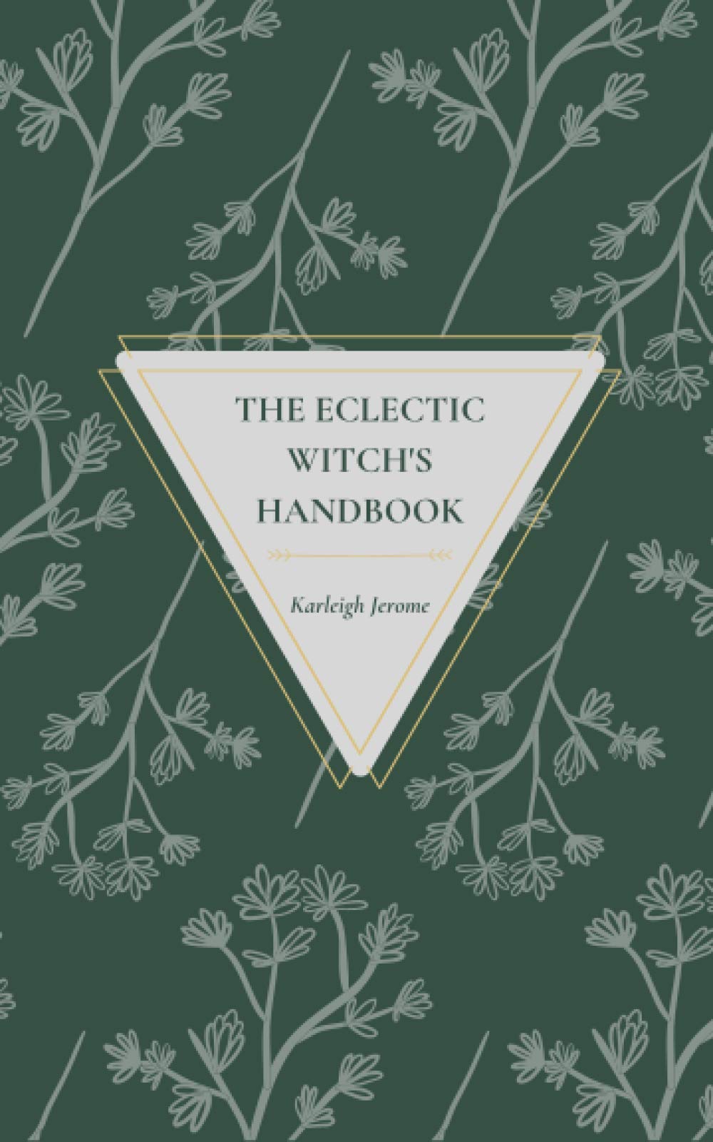 The Eclectic Witch's Handbook