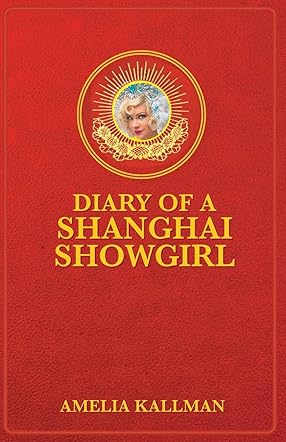 Diary of a Shanghai Showgirl