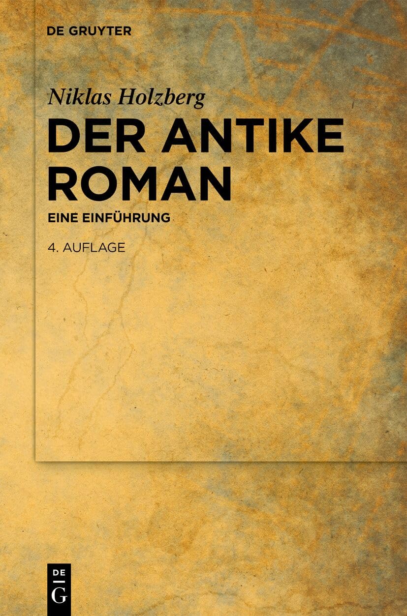 Der antike Roman: Eine Einführung