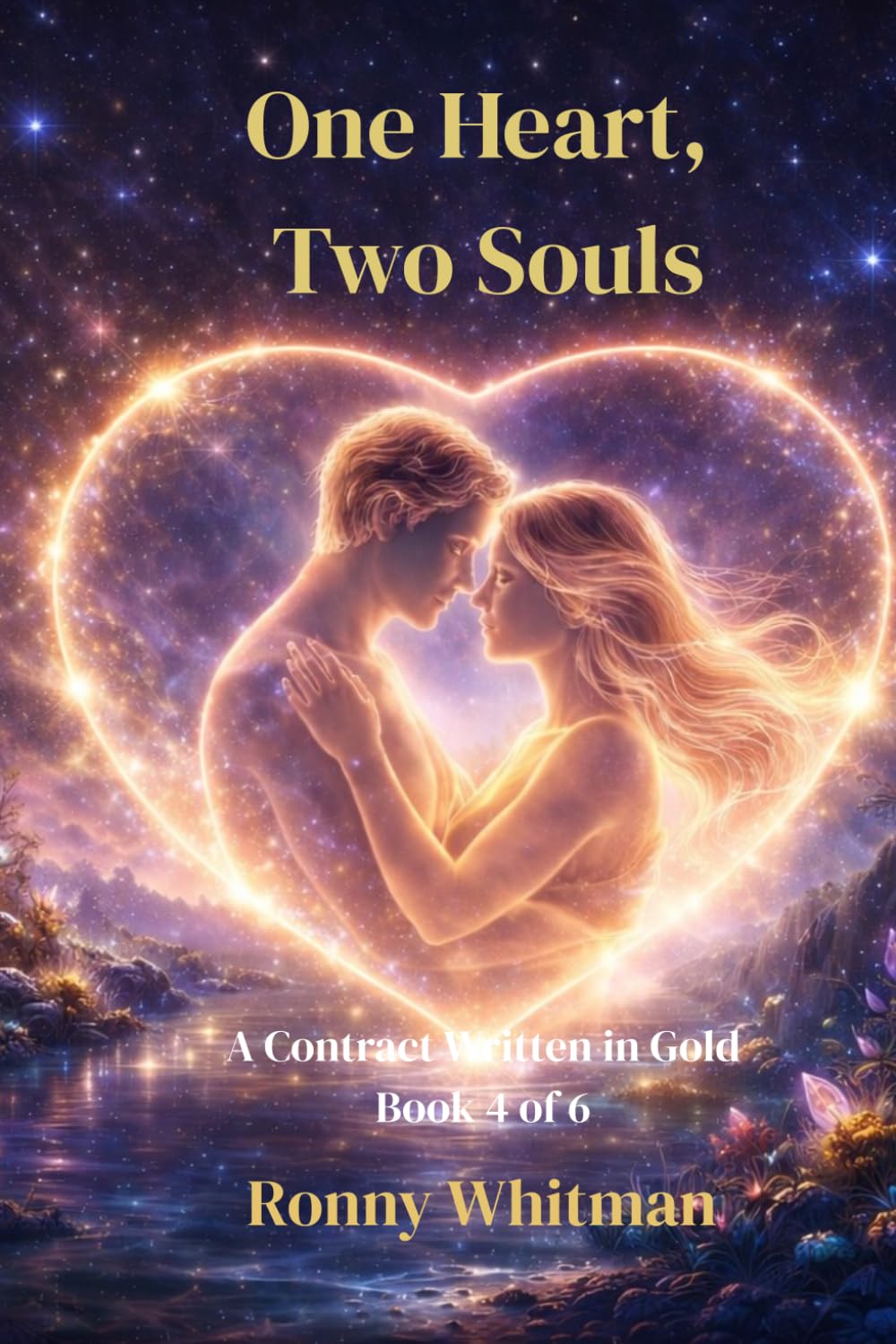 One Heart, Two Souls: A Contract Written in Gold Book 4 of 6 (The Power of Love)