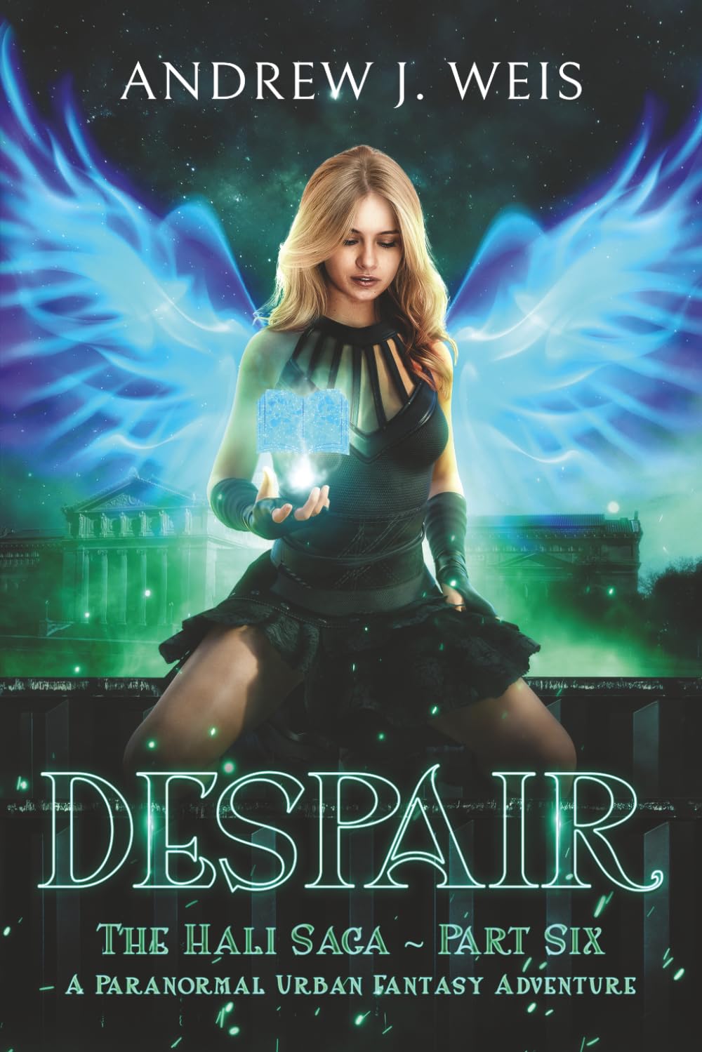 Despair: The Hali Saga Part Six: A Paranormal Urban Fantasy Adventure
