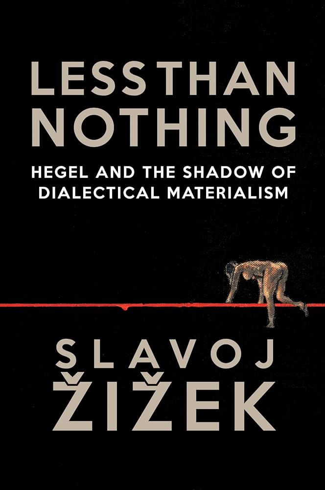 人文 Less Than Nothing: Hegel and the Shadow Less than nothing : Hegel and the shadow of dialectical