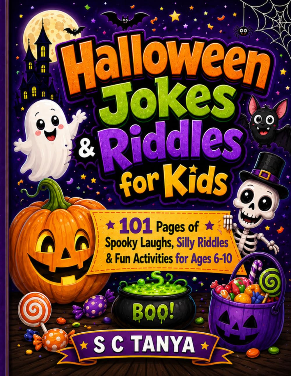 Halloween Jokes & Riddles for Kids: 101 Pages of Spooky Laughs, Silly Riddles & Fun Activities for Ages 6–10