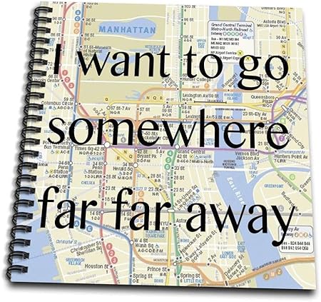 Amazon Com 3drose Db 1733 1 I Want To Go Somewhere Far Far Away Map Nyc Travel Drawing Book 8 By 8 Inch Office Products
