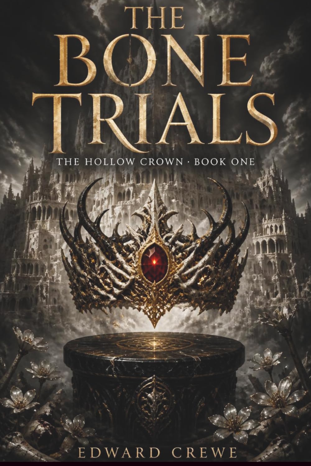 The Bone Trials: The Hollow Crown: 1