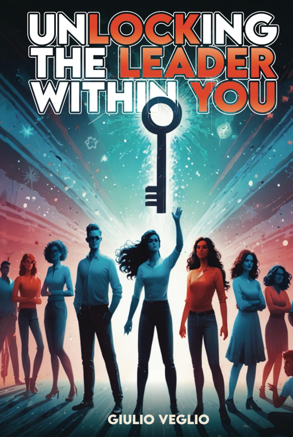 Unlocking The Leader Within You