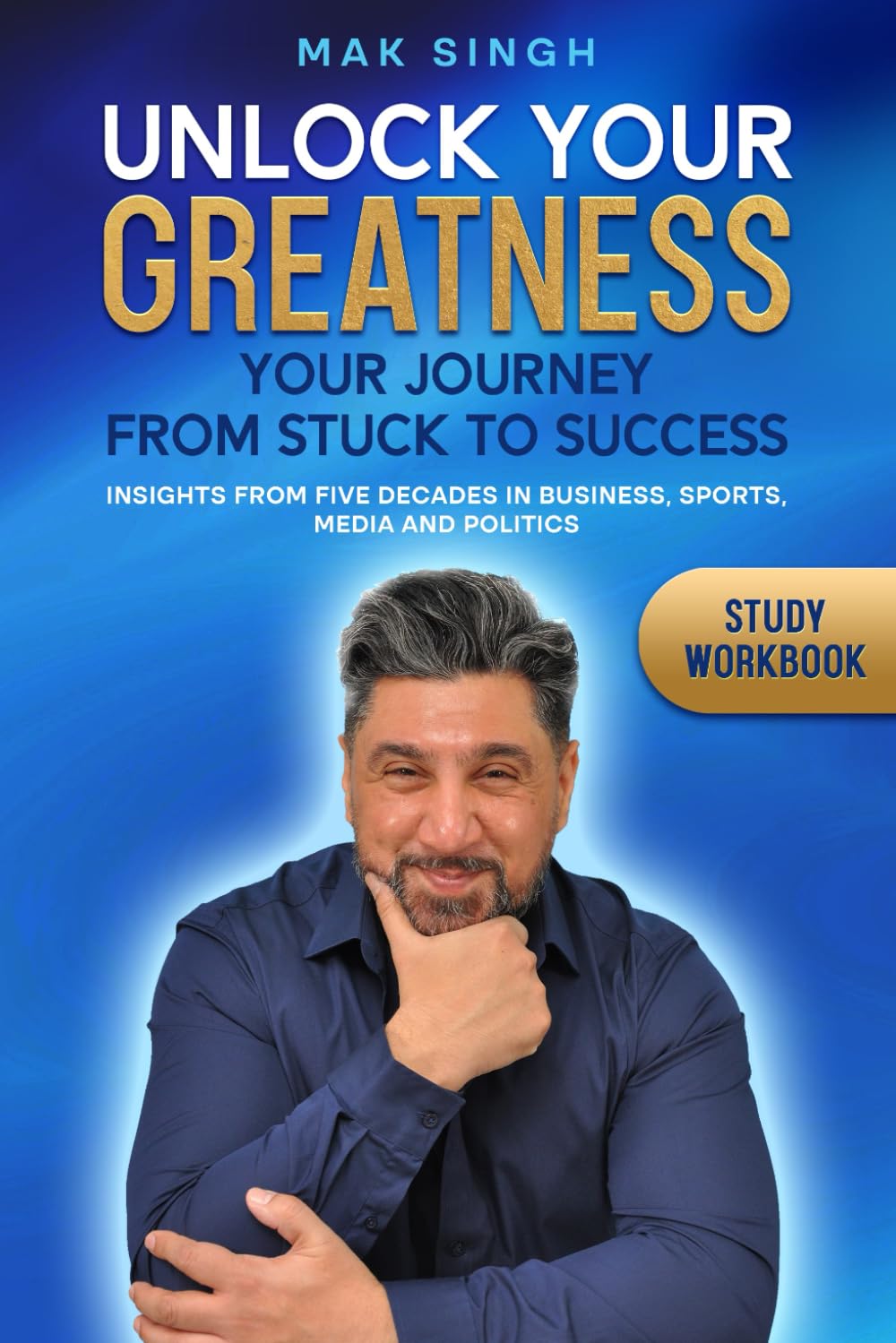 UNLOCK YOUR GREATNESS: YOUR JOURNEY FROM STUCK TO SUCCESS