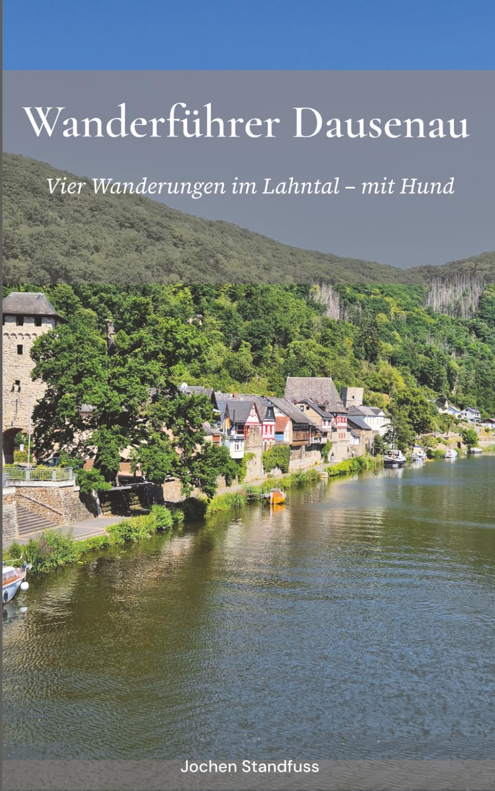 Wanderführer Dausenau: Vier Wanderungen im Lahntal – mit Hund