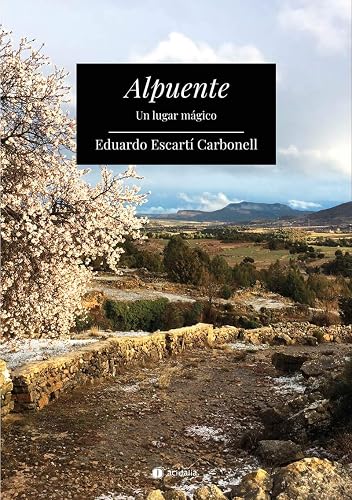 Alpuente: Un lugar mágico: 526 (NARRATIVA)