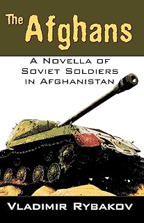The Afghans: A Novella of Soviet Soldiers in Afghanistan