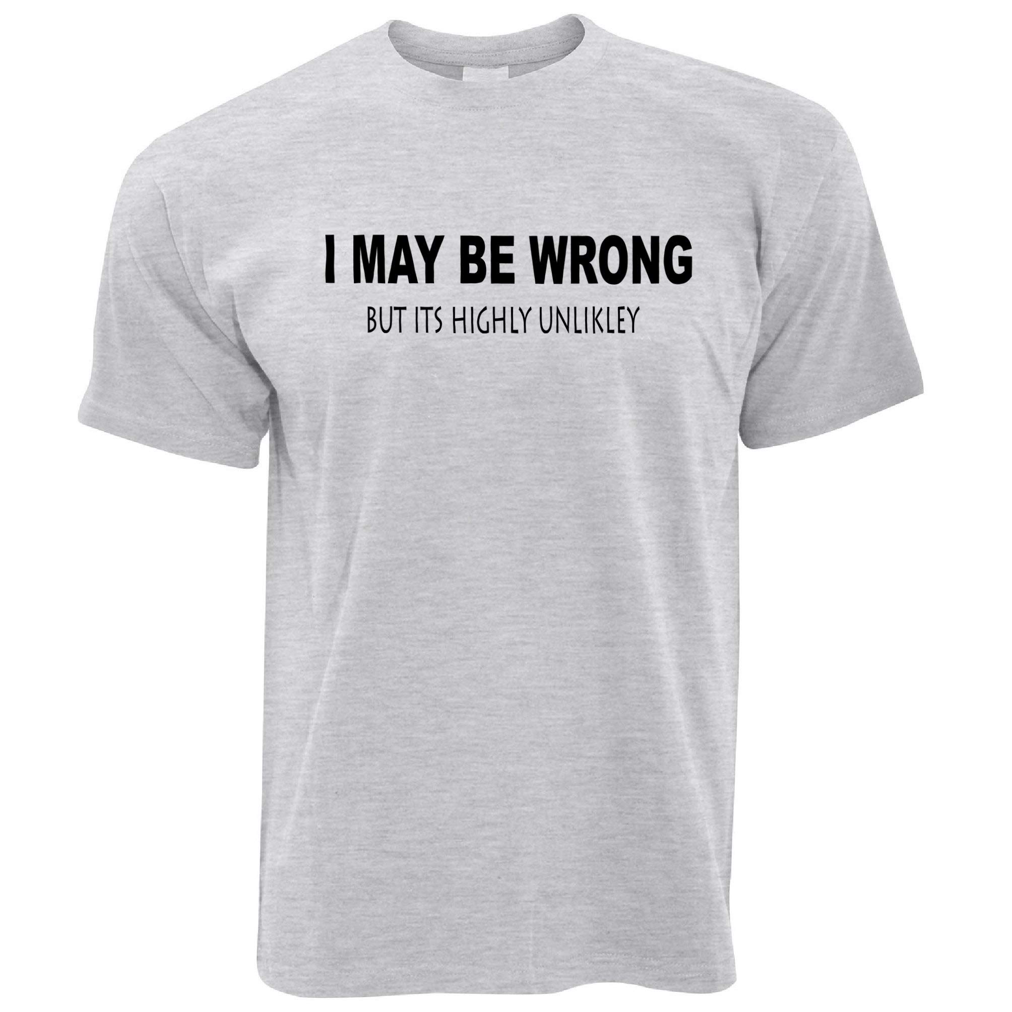 Tim And Ted I May Be Wrong But Its Highly Unlikley T Shirt
