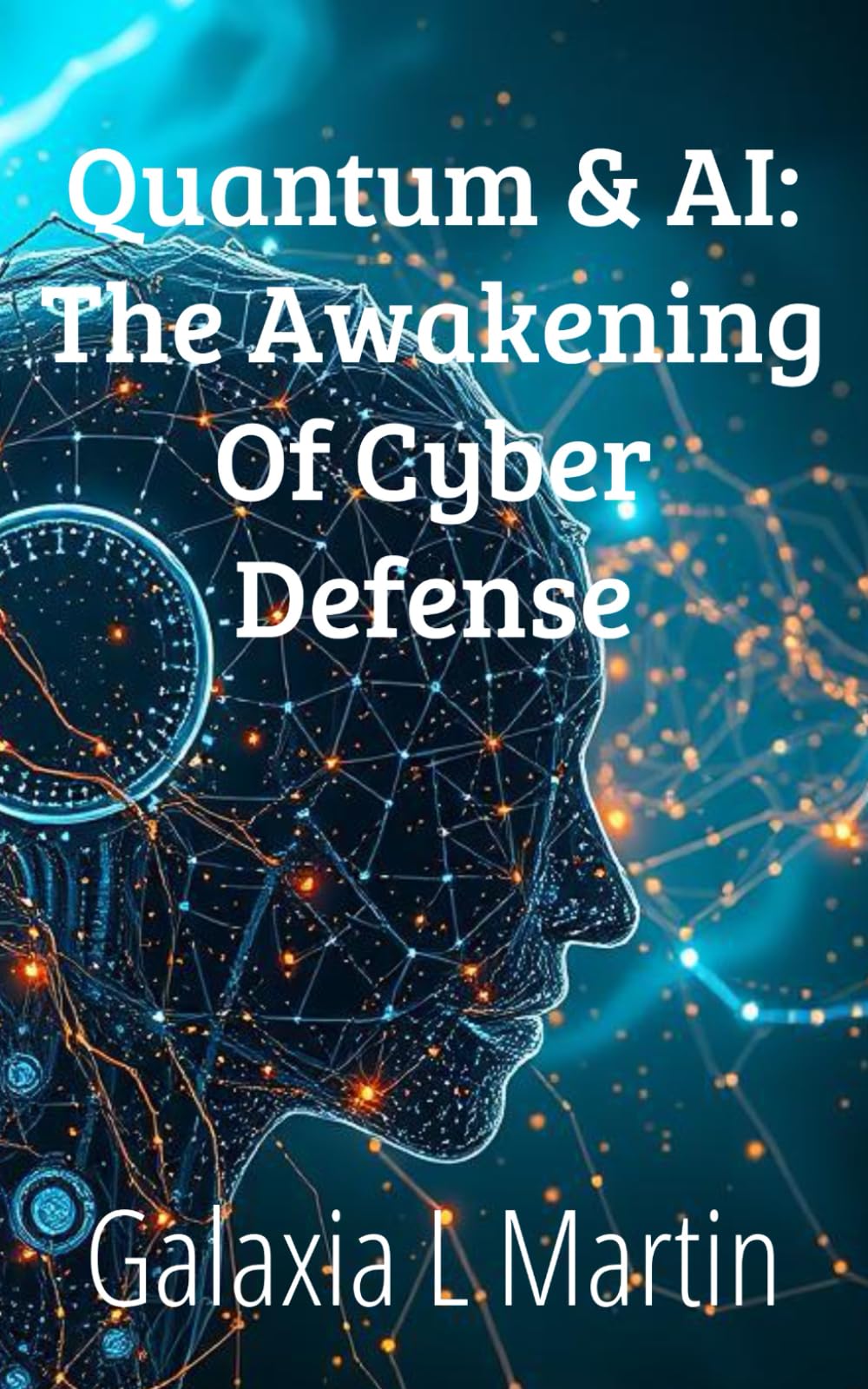 Quantum & AI: The Awakening Of Cyber Defense