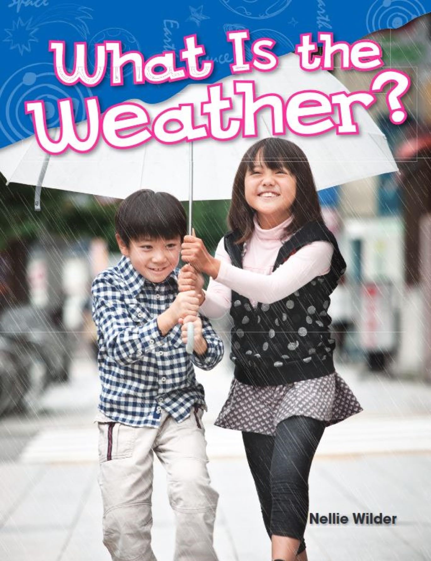 What Is the Weather? (Science Readers: Content and Literacy)