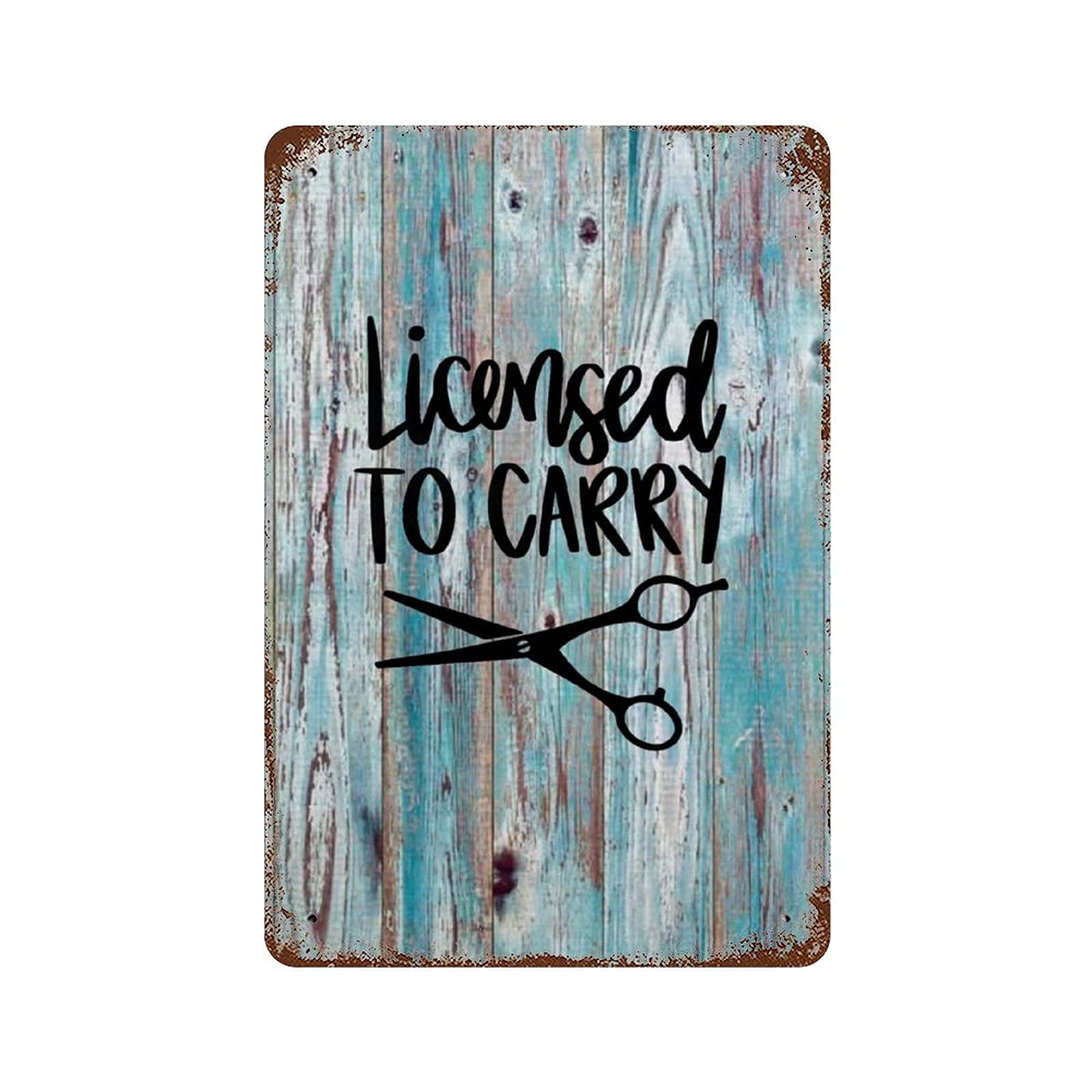 Metal Tin Signs Licensed to Carry Vintage Plaque Poster Hairstylist,Hairdresser,Hair,Hair Tools,Scissors,Barbershop,Hairdresser's Metal Sign Wall Decor Poster 12x16 Inch