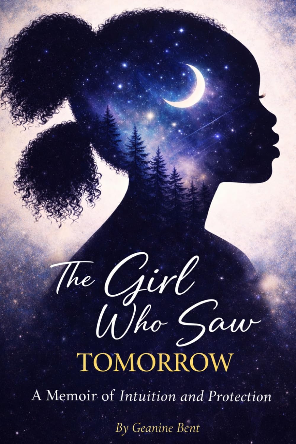 The Girl Who Saw Tomorrow: A Memoir of Intuition and Protection