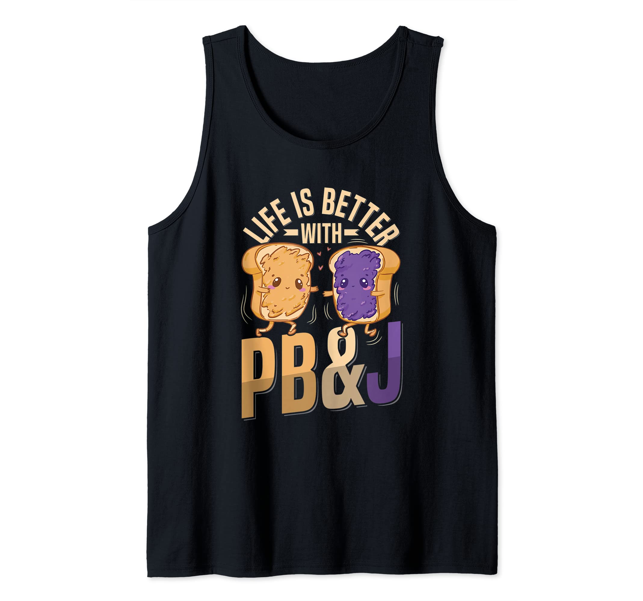 Life is better with pb&j Design for a PB&J Sandwich Lover Tank Top