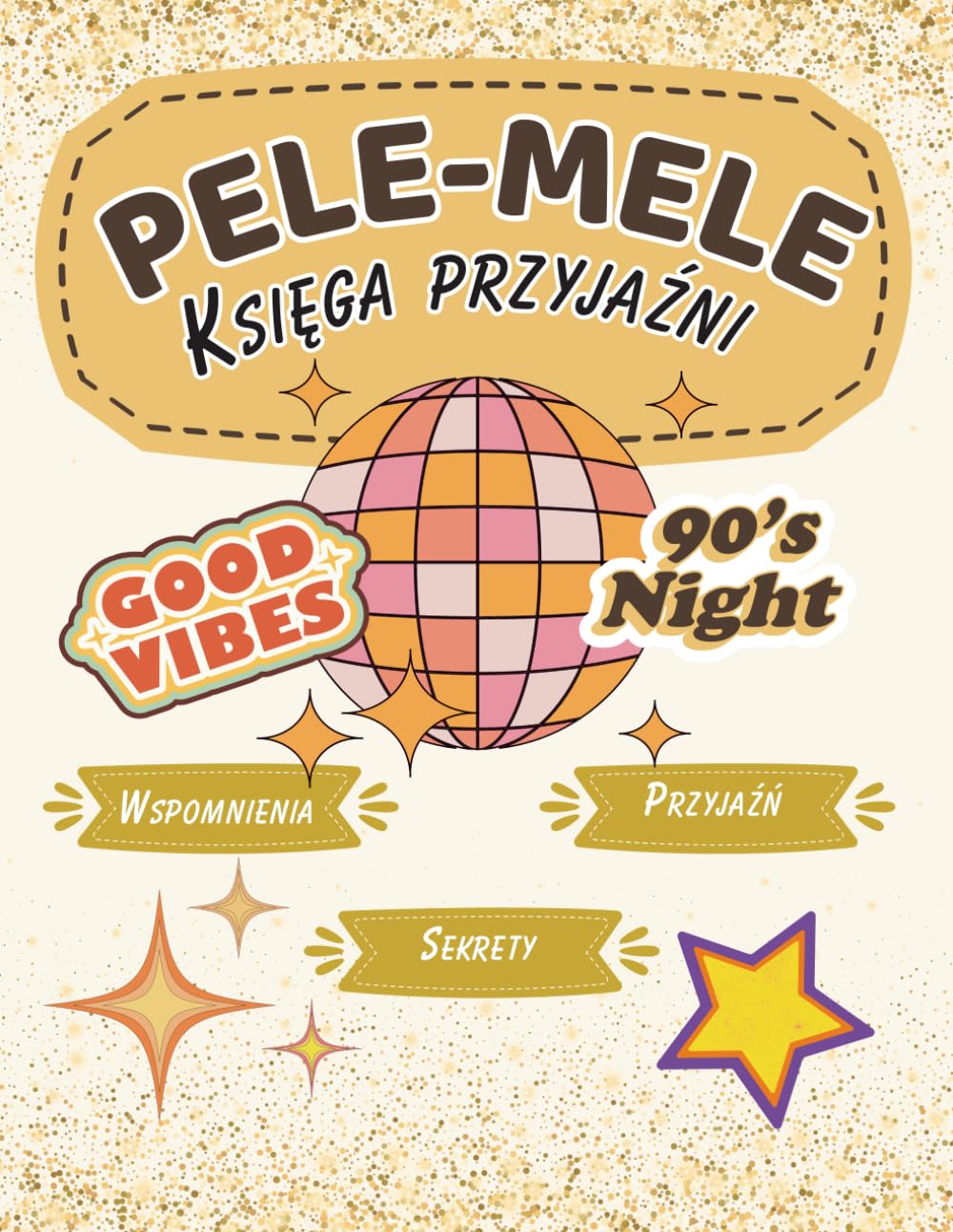 Pele-mele księga przyjaźni: Odpowiednia dla nastolatków w wieku od 13 lat. Dla chłopców i dziewcząt.