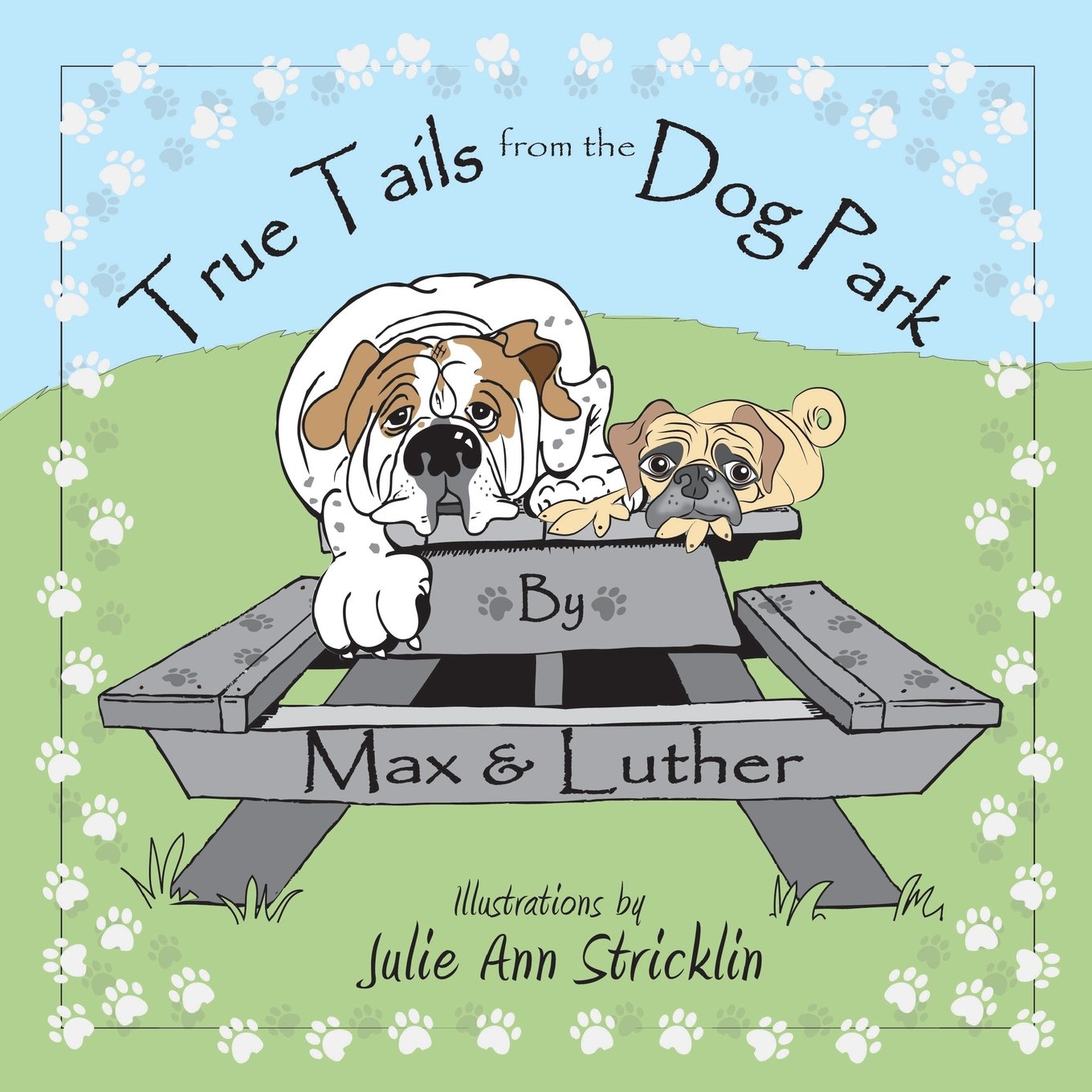 True Tails from the Dog Park Max & Luther, Julie Ann Stricklin(04)