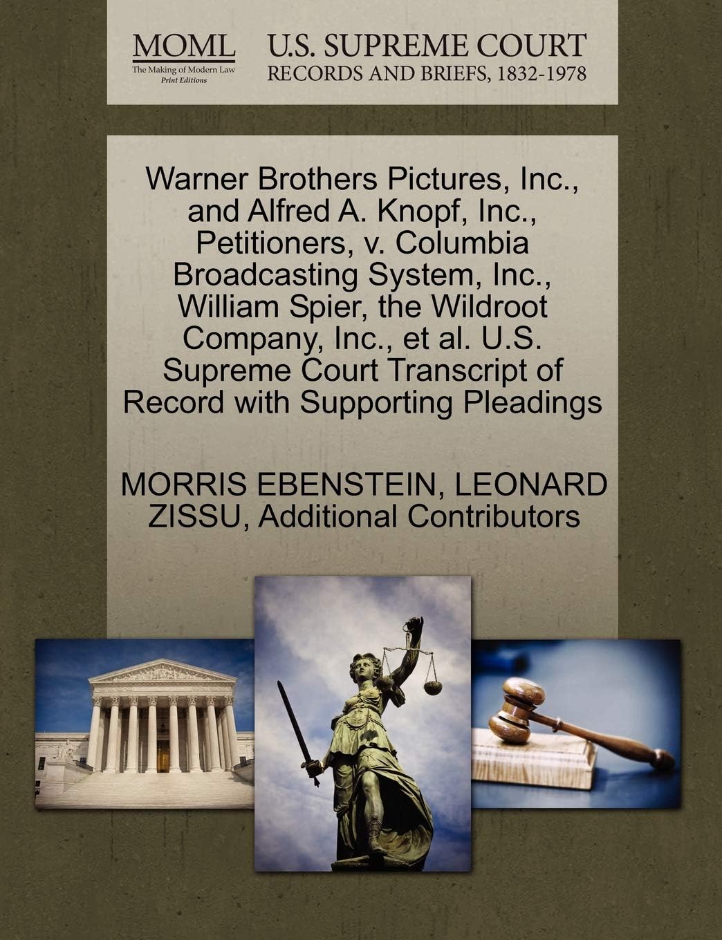 Warner Brothers Pictures, Inc., and Alfred A. Knopf, Inc., Petitioners, v. Columbia Broadcasting System, Inc., William Spier, the Wildroot Company, ... of Record with Supporting Pleadings