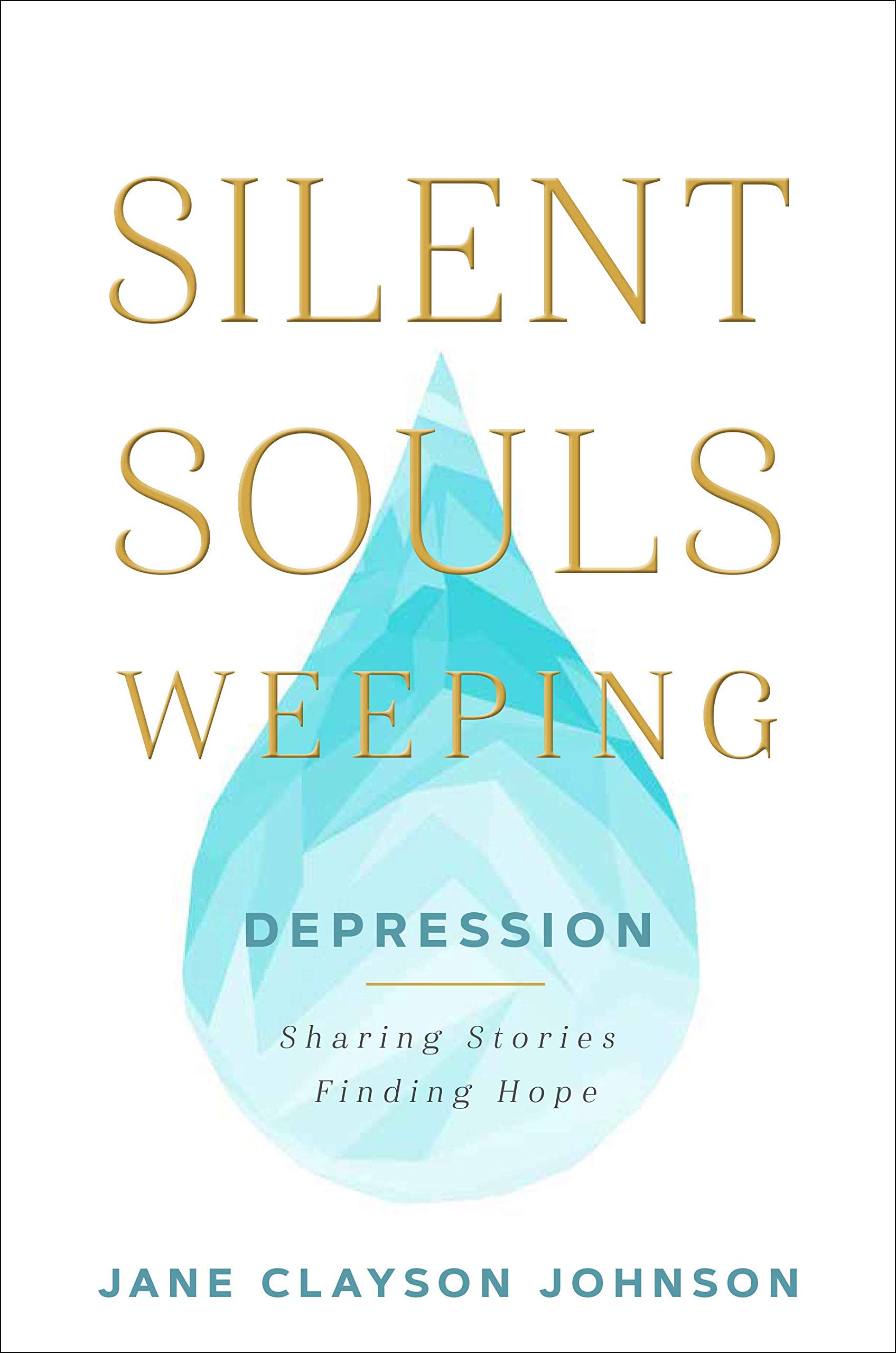Buy Silent Souls Weeping: Depression-Sharing Stories, Finding Hope — BookShops.in