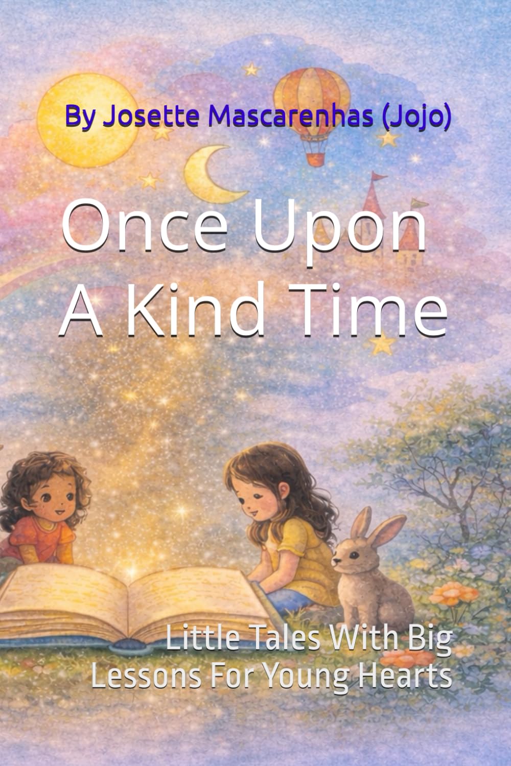 Once Upon a Kind Time: Little tales with big lessons for young hearts.
