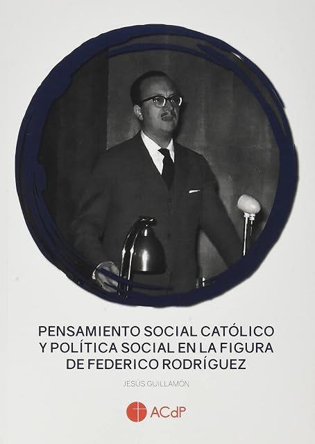 Portada de Pensamiento social católico y política social en la figura de Federico Rodríguez