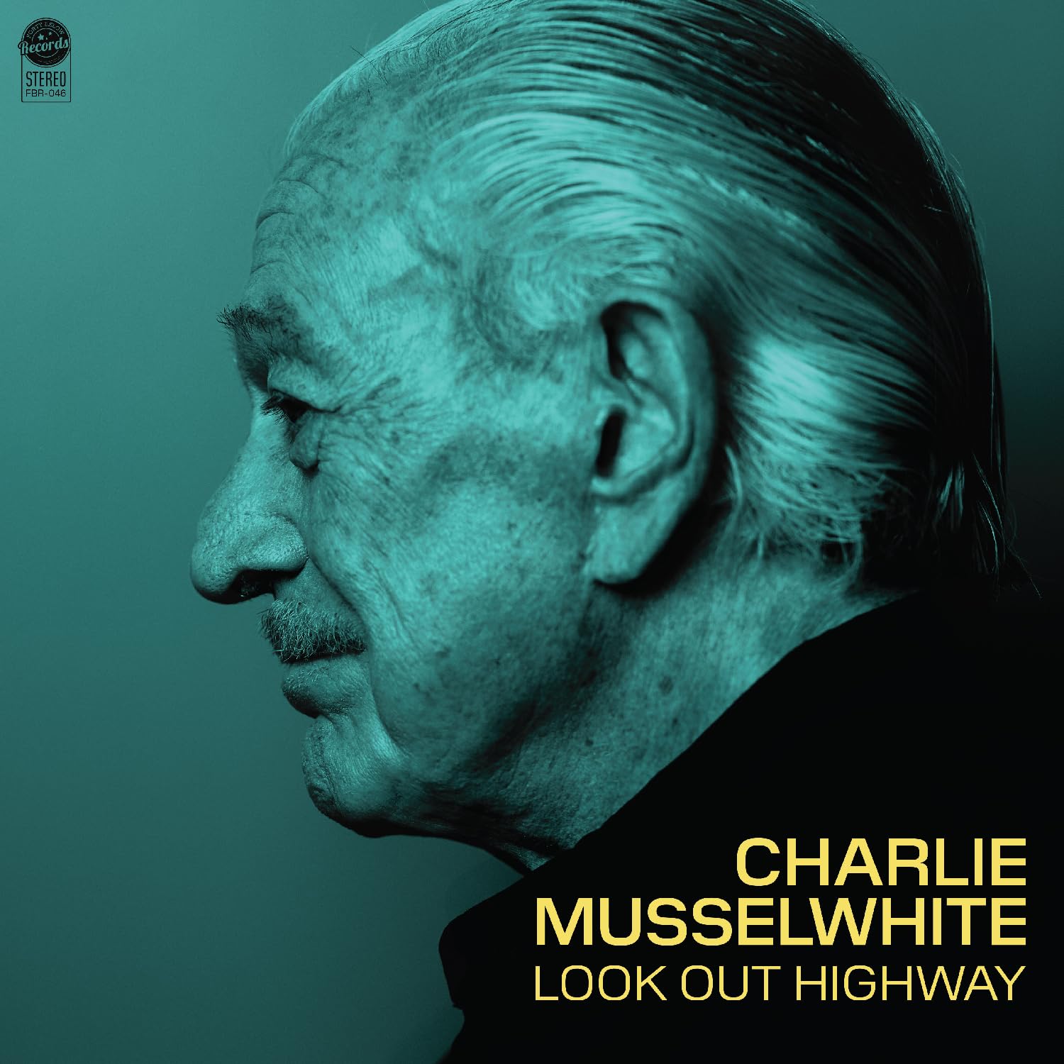 Charlie Musselwhite Look Out Highway LP Vinyl FBRLP046 NEW