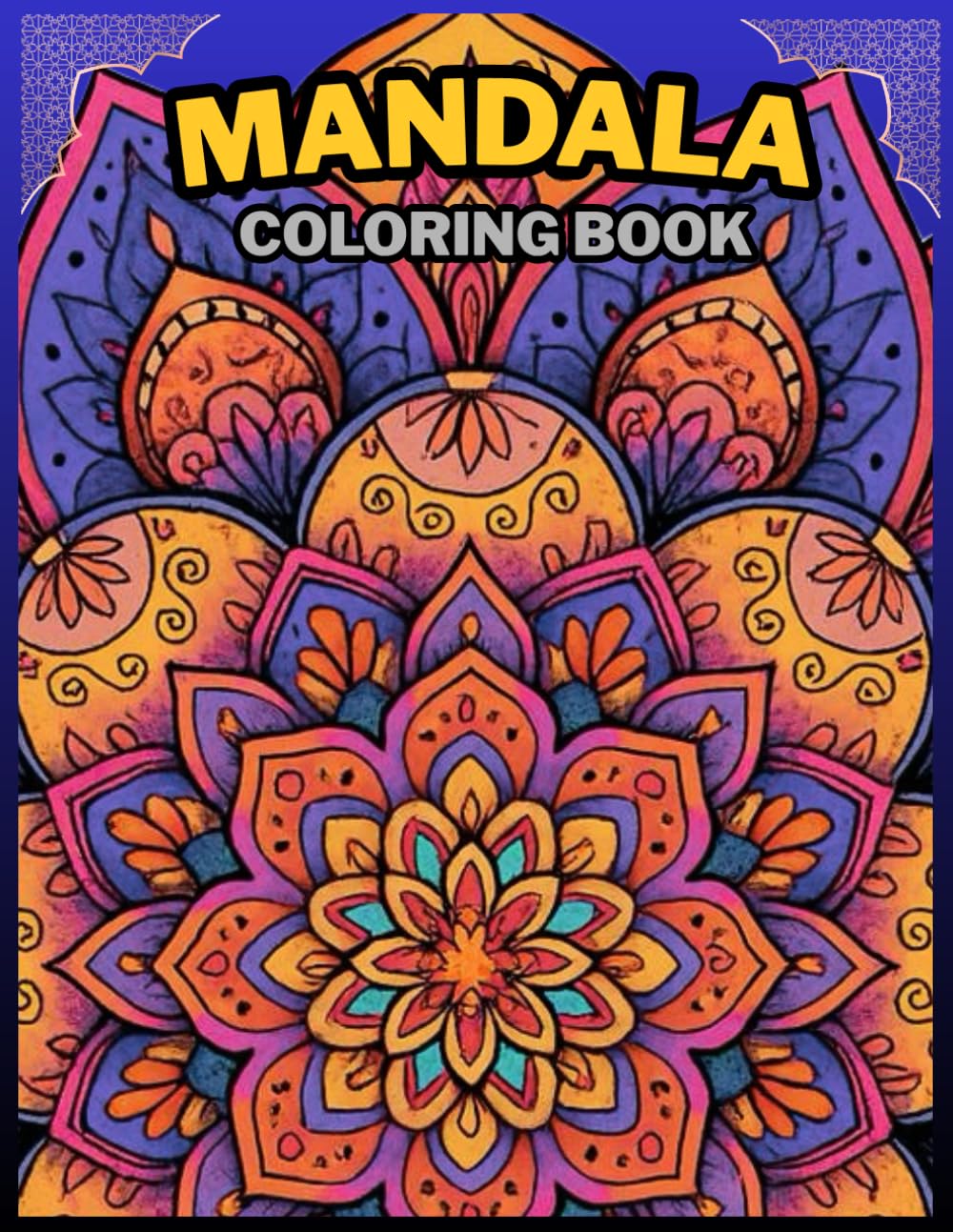 60 Amazing Mandala Patterns: An Adult Coloring Book with Fun, Easy, and Relaxing Coloring Pages