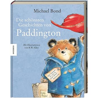 Die sch nsten Geschichten von Paddington Sechs Bilderbuchabenteuer. Sammelband