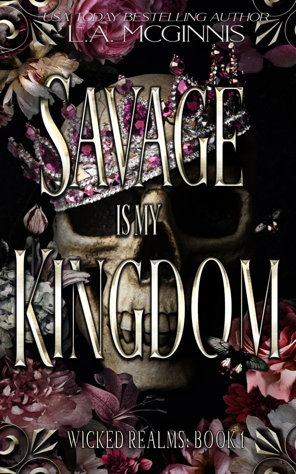 Savage Is My Kingdom: Wicked Realms: 1