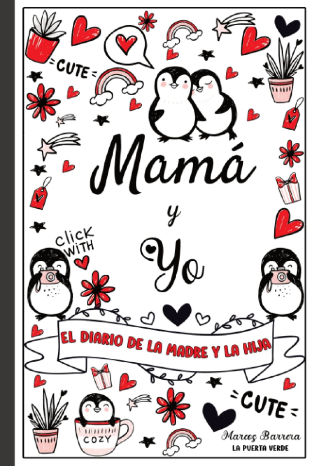 Mamá y yo - El diario de la madre y la hija: Diario de una madre y una hija - Para chicas adolescentes - 9 - 15 años (Spanish Edition)