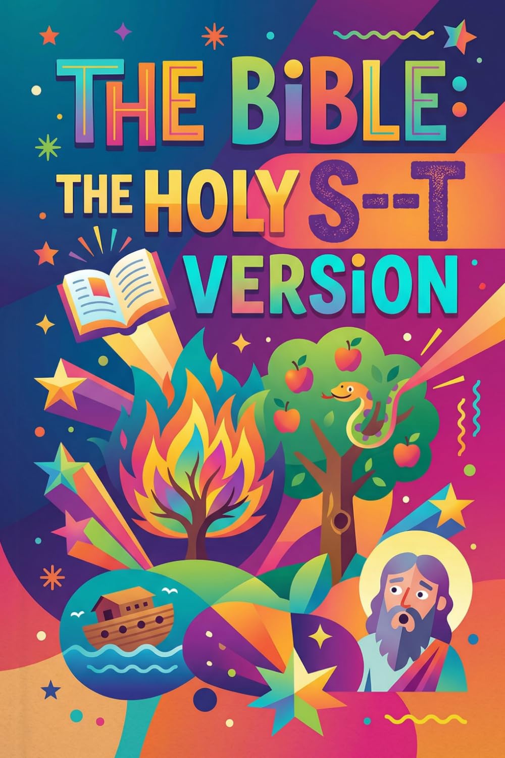 The Bible: The Holy S**T Version