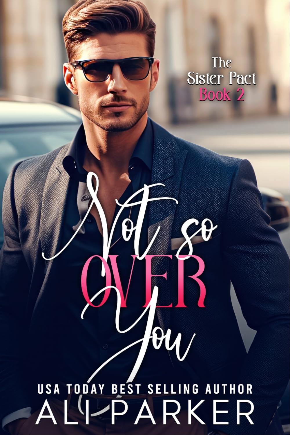 Not So Over You (The Sister Pact)