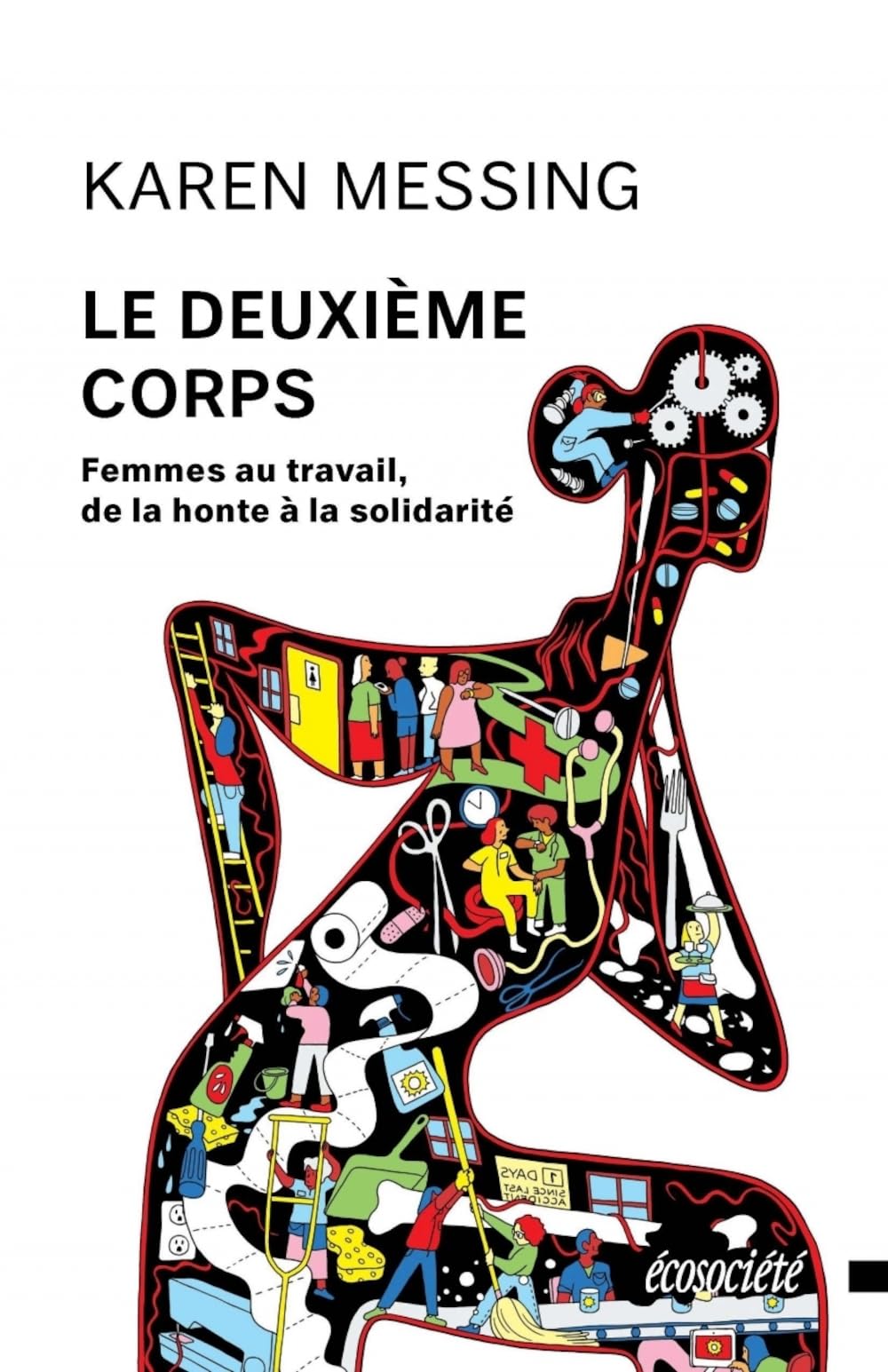 Le deuxième corps - Femmes au travail, de la honte à la soli: Femmes au travail, de la honte à la solidarité