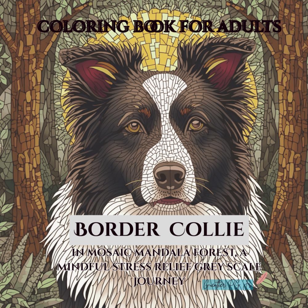 Border Collie in Mosaic Mandala Forest: a mindful stress relief grey scale journey