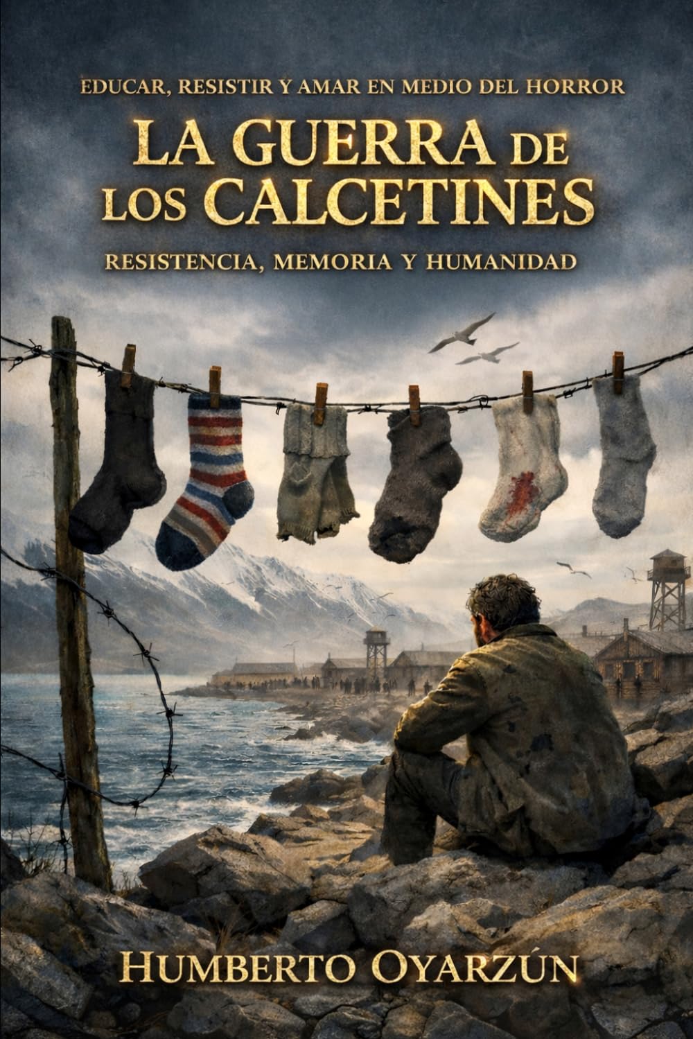 LA GUERRA DE LOS CALCETINES: RESISTENCIA,MEMORIA HUMANIDAD