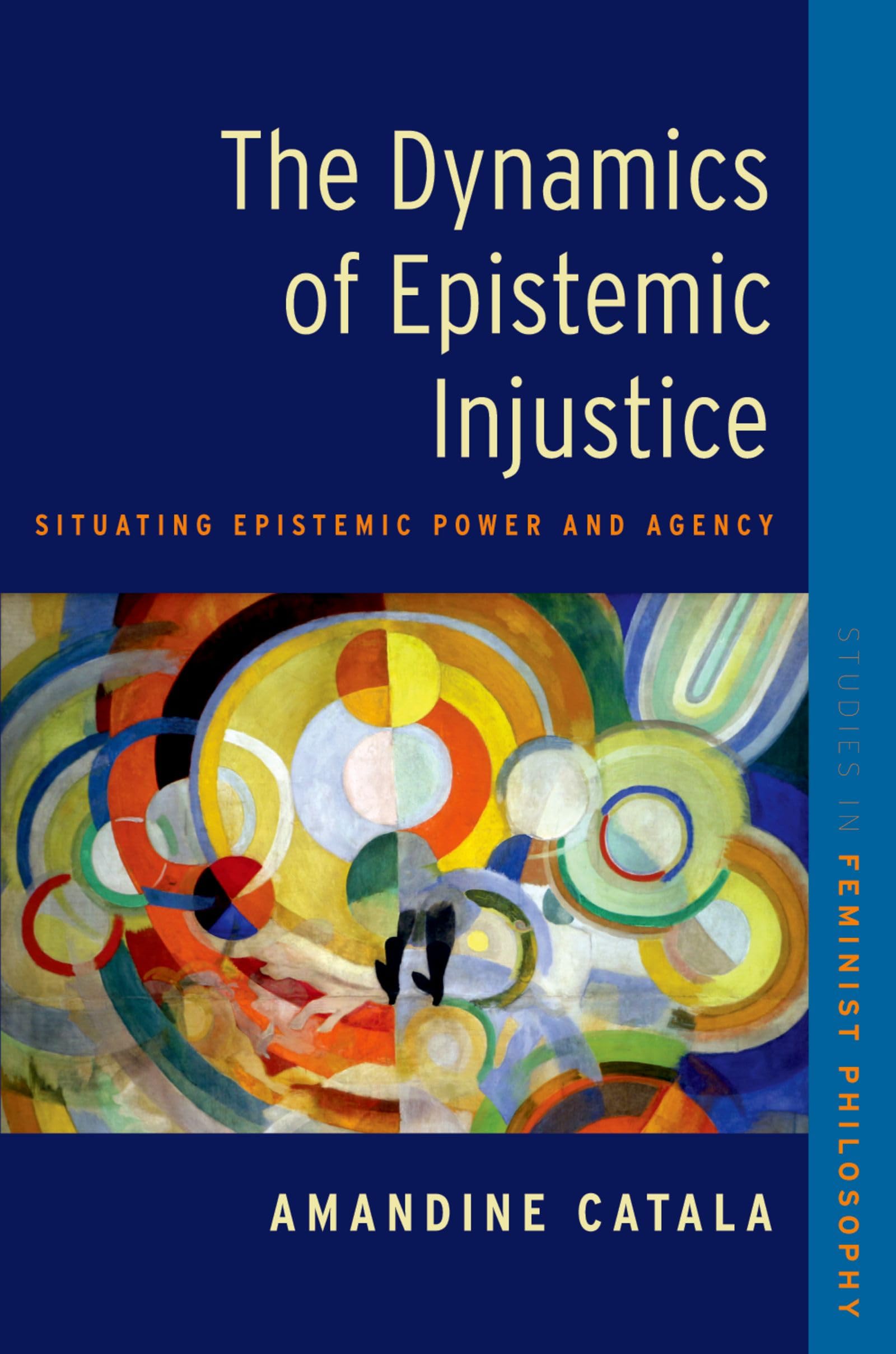 The Dynamics of Epistemic Injustice PAPERBACK 9780197776322