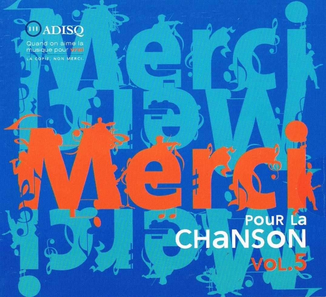 Merci Pour La Chanson Volume 5 / Adisq [Audio CD] Alfa Rococo, Chocolat, Gatineau, Alexandre Desilets, El Motor, Samian, Pas Chic Chic, Linda Rocheleau, The Lost Fingers, Annie Blanchard, Imposs, and Les Roturiers, Isabelle Lemme, Eveline Gelinas, Les Amis Au Pakistan, Fred et Nicolad Pellerin, Johanne Cantara, Stage Lacroix, Radio Radio, Kra-Z-Noize, Michael, Marimuz,