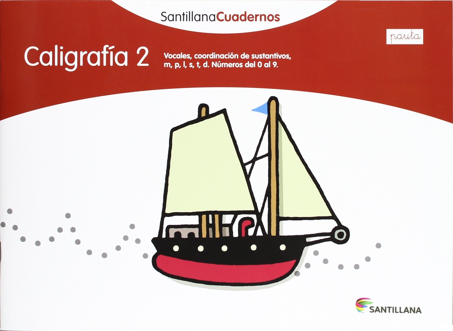 CALIGRAFIA 2 PAUTA SANTILLANA CUADERNOS de Vv.Aa. (14 mar 2012) Tapa blanda