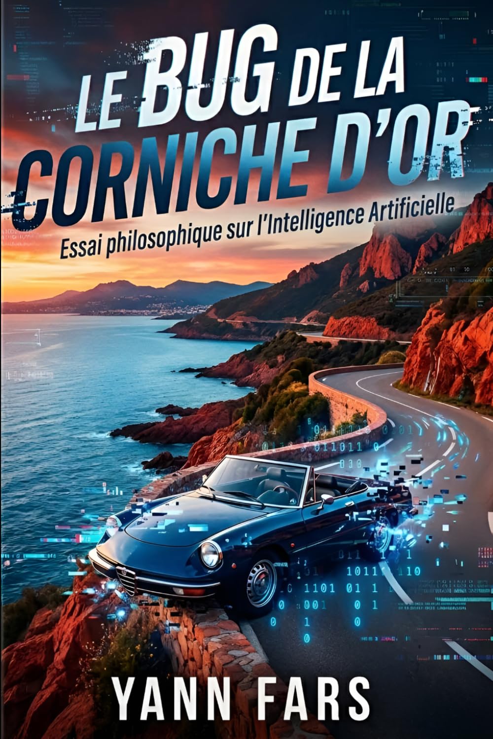 Le Bug de la Corniche d’Or: Essai Philosophique sur l’Intelligence Artificielle