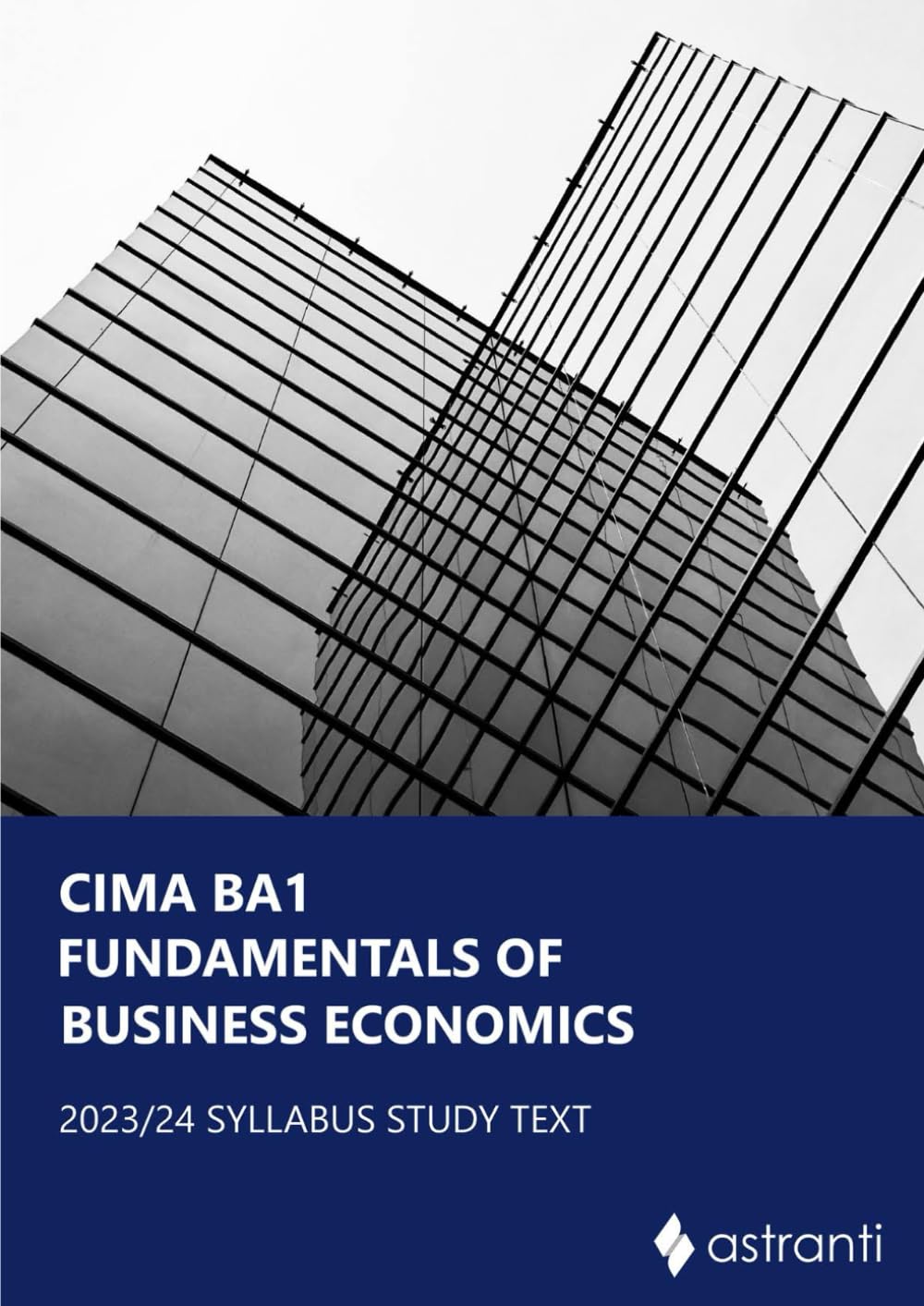 CIMA BA1 Fundamentals of Business Economics Study Text