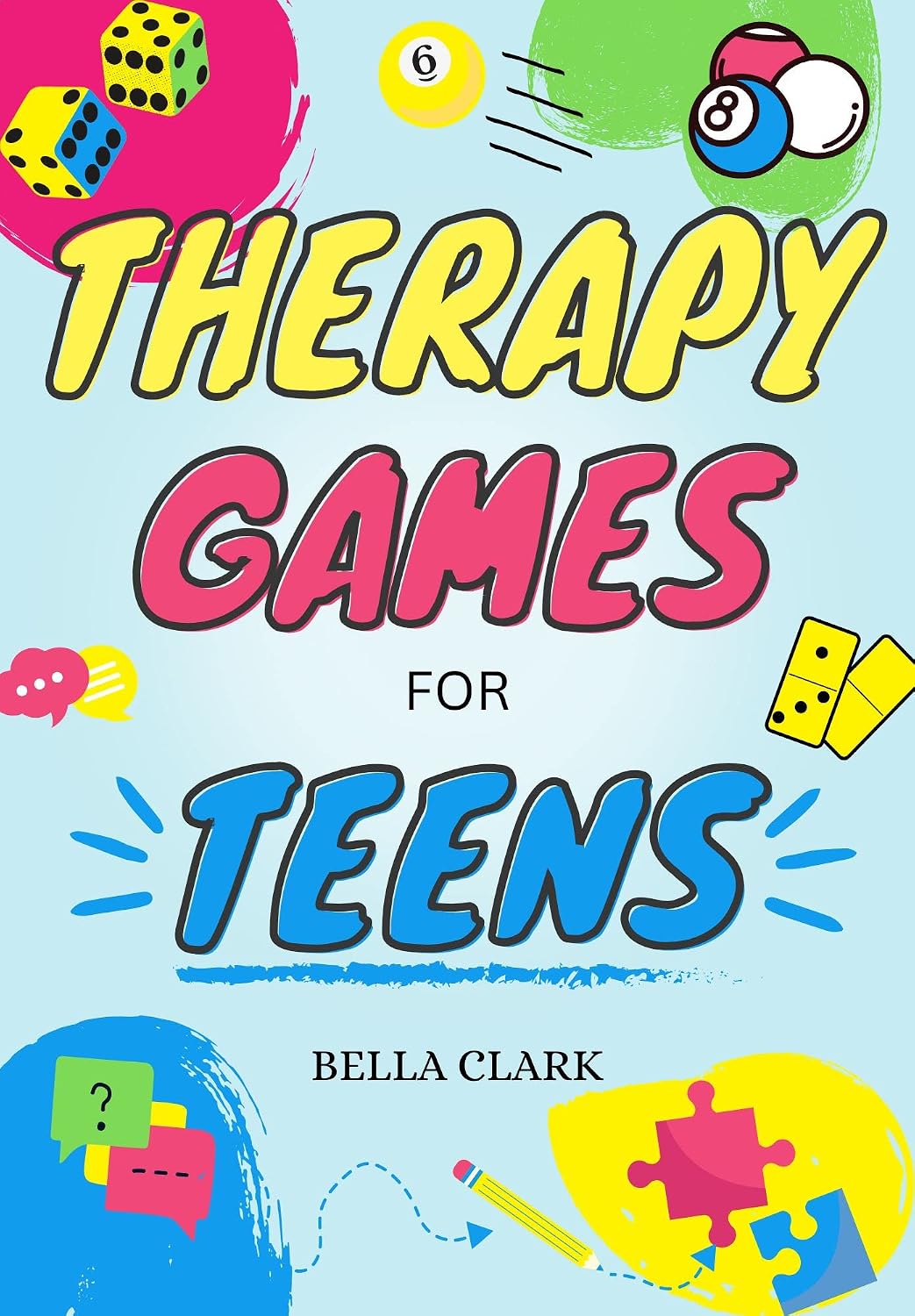 Therapy Games for Teens: Engaging Activities for Social Growth, Self ...
