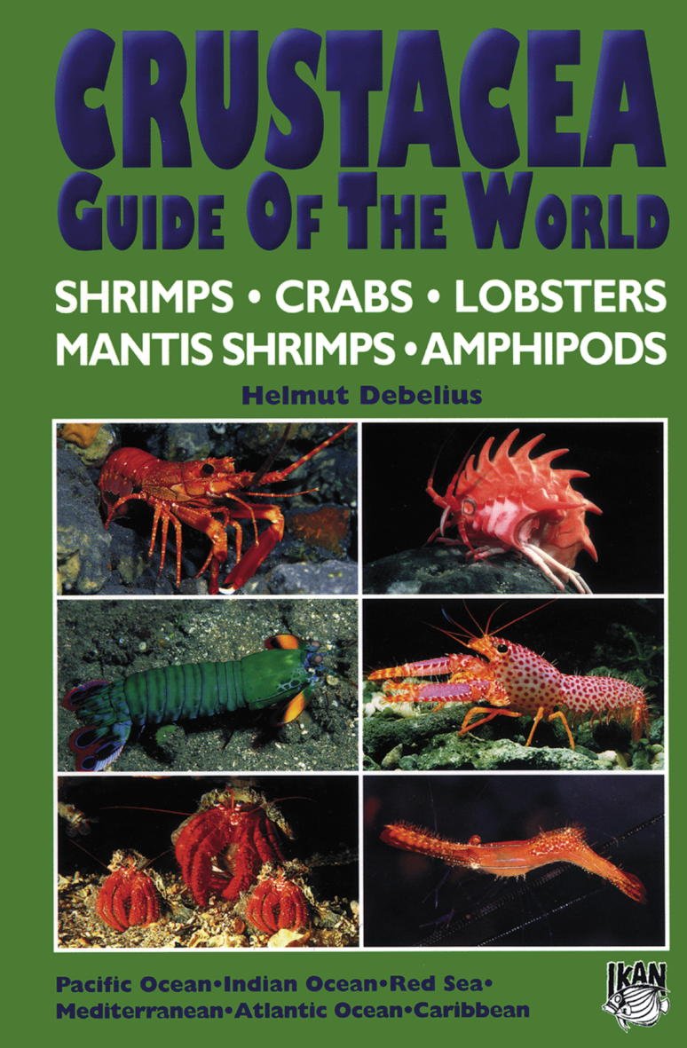 洋書 CRUSTACEA Guide Of The World Crustacea Guide Of The World: Helmut Debelius: 9783931702748