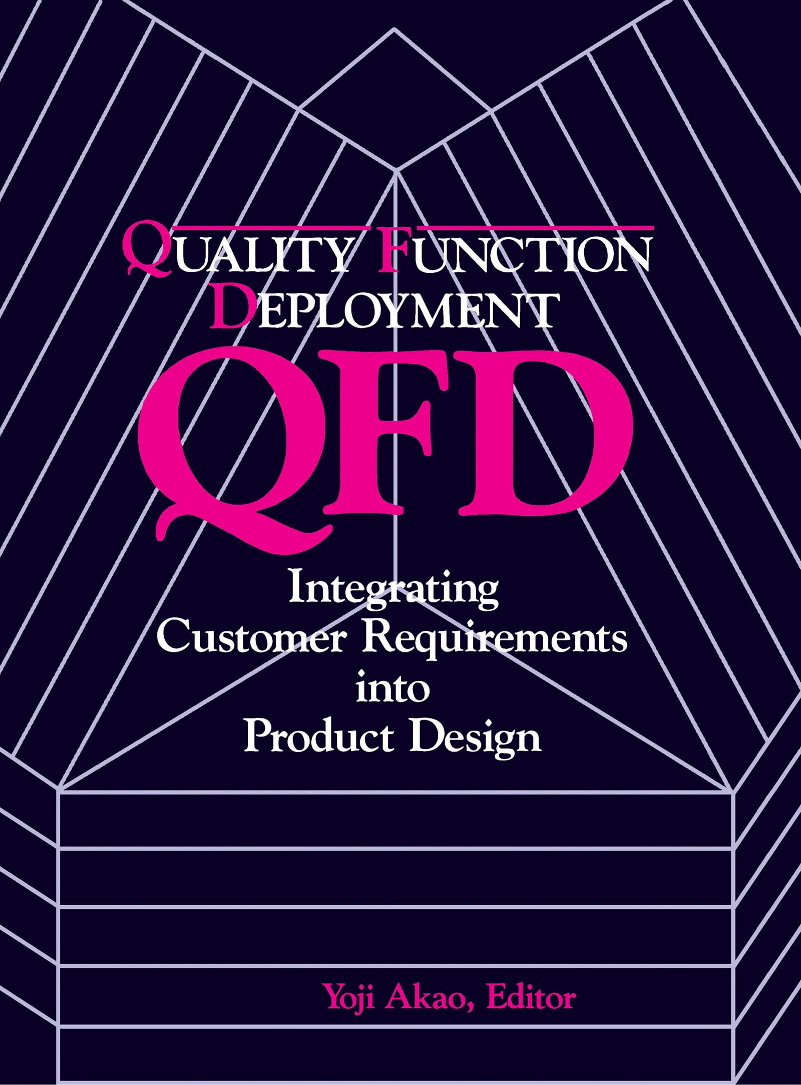 Quality Function Deployment: Integrating Customer Requirements into Product Design (English Edition)