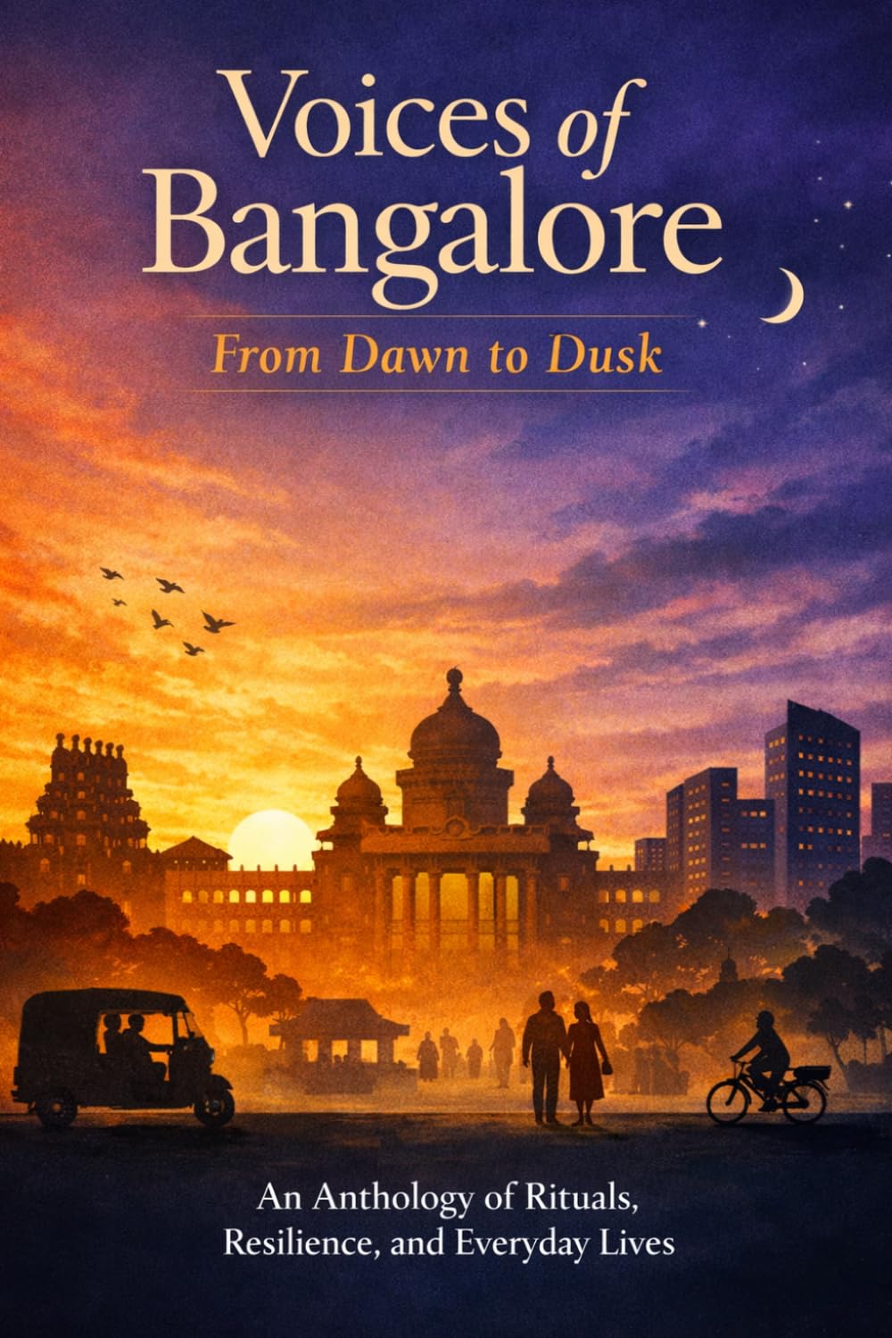Voices of Bangalore: From Dawn to Dusk (The Bangalore Tales)