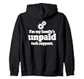 Software Engineer IT Guy I'm My Family's Unpaid Tech Support Zip Hoodie