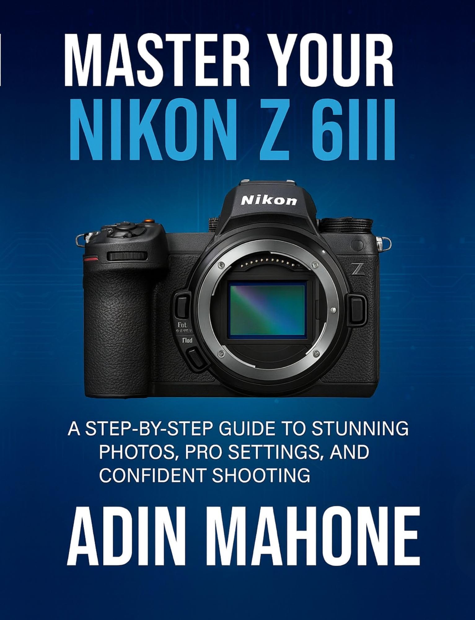 Manuel Nikon Z 6III pour réussir des photos nettes avec les réglages pro