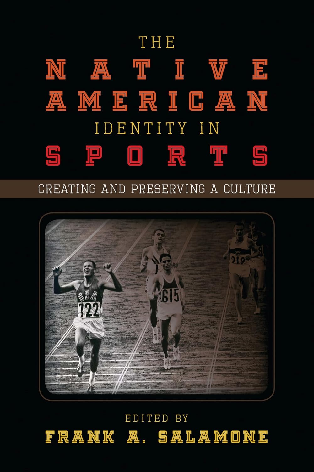 The Native American Identity in Sports: Creating and Preserving a Culture