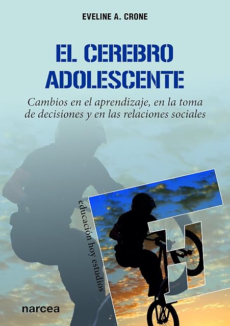 Portada de El Cerebro Adolescente: Cambios en el Aprendizaje en la Toma de Decisi